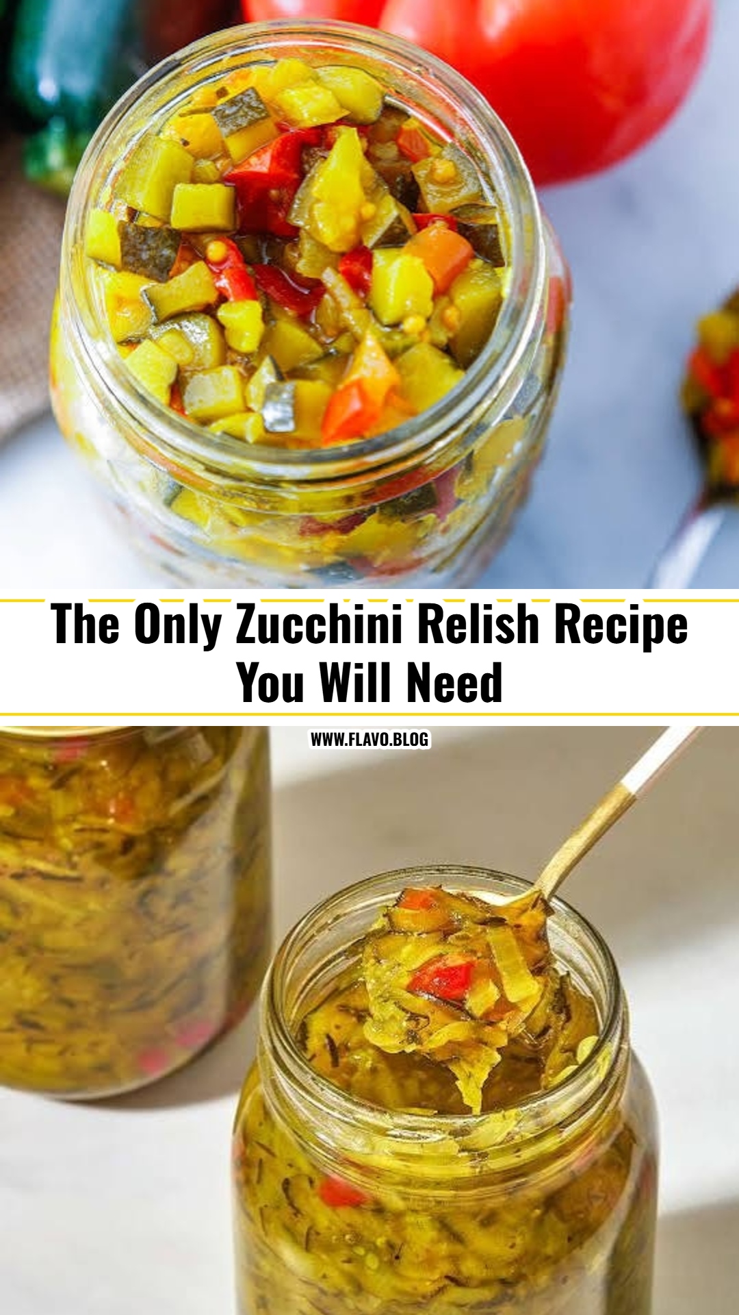 The Best Zucchini Relish Recipe You Have To Try