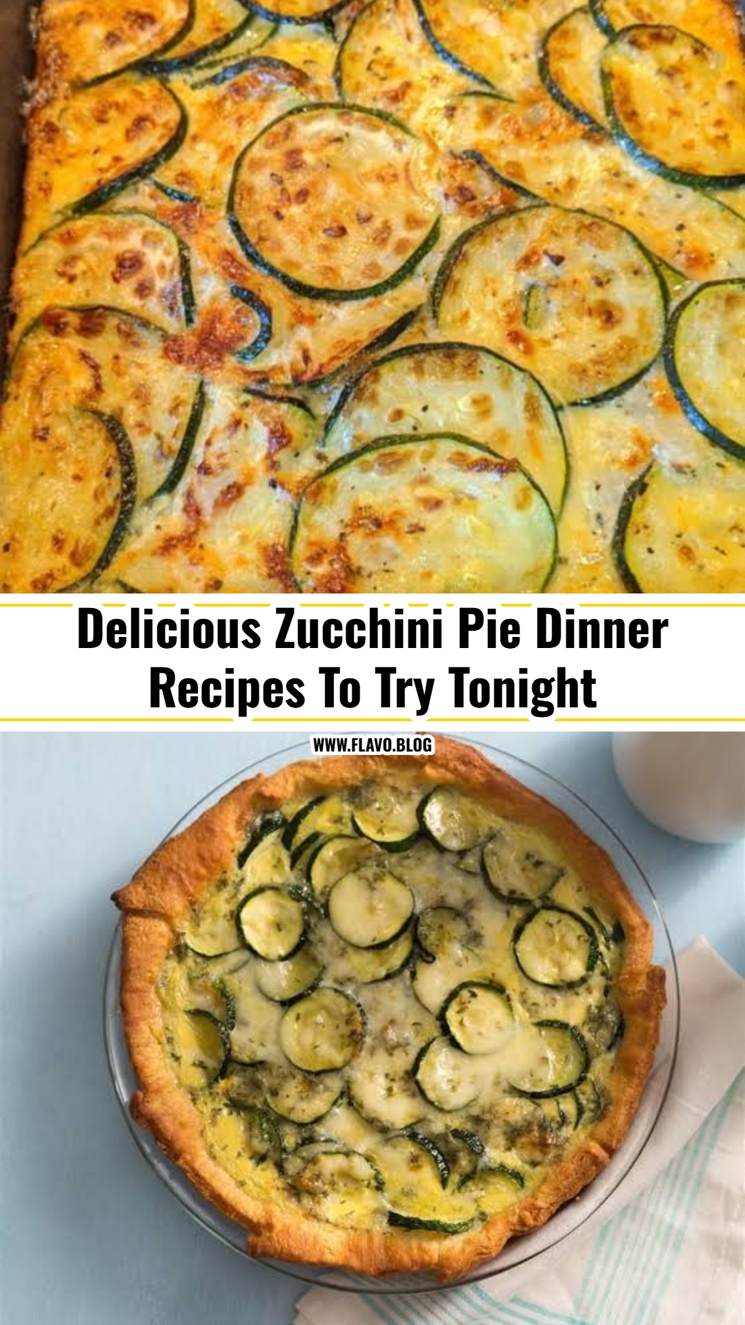 The Ultimate Zucchini Pie Dinner Everyone Loves